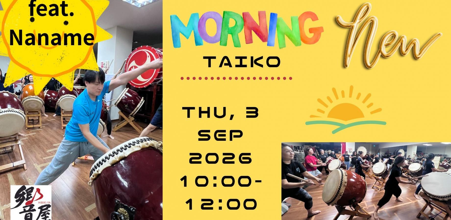 ★NEW★　MORNING TAIKO (SEP 2026) feat. Naname style