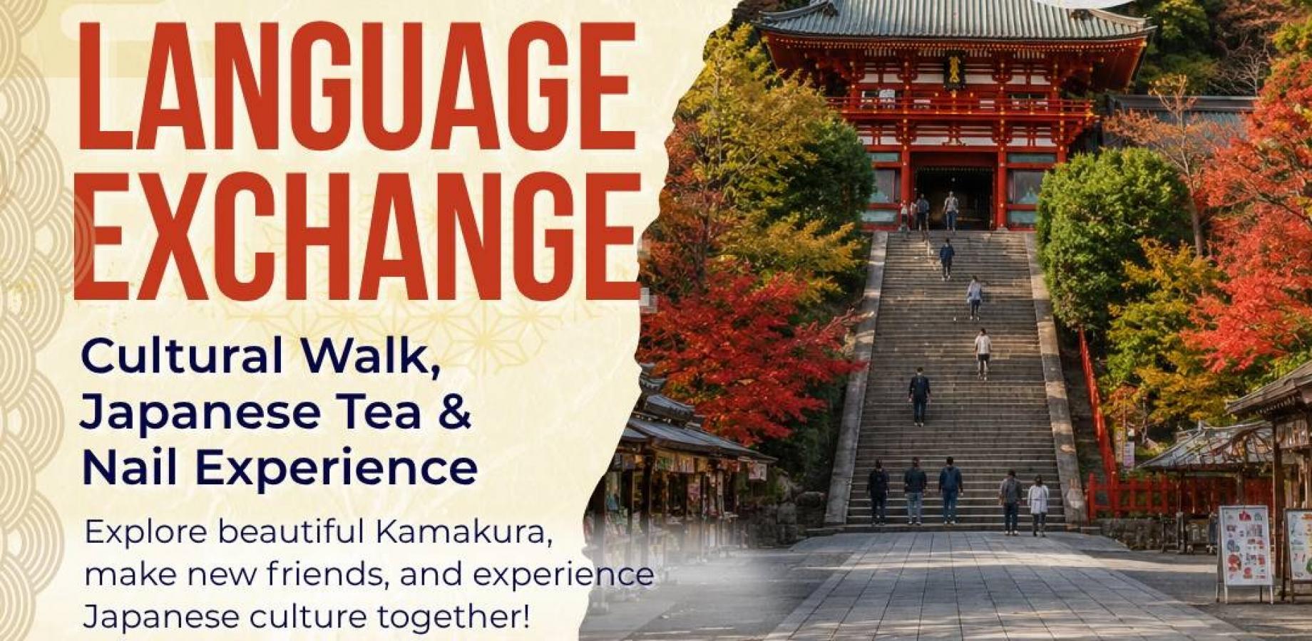 Kamakura Language Exchange, Cultural Walk, Japanese Tea & Nail Experience