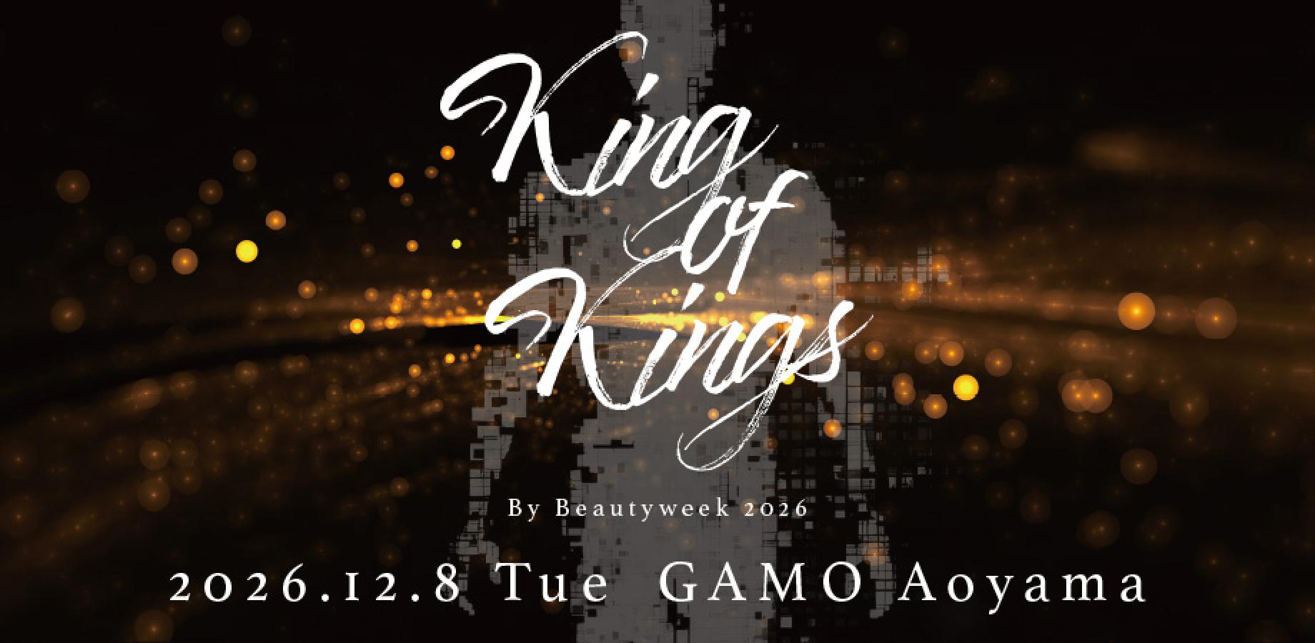 KING OF KINGS by BEAUTYWEEK 2026