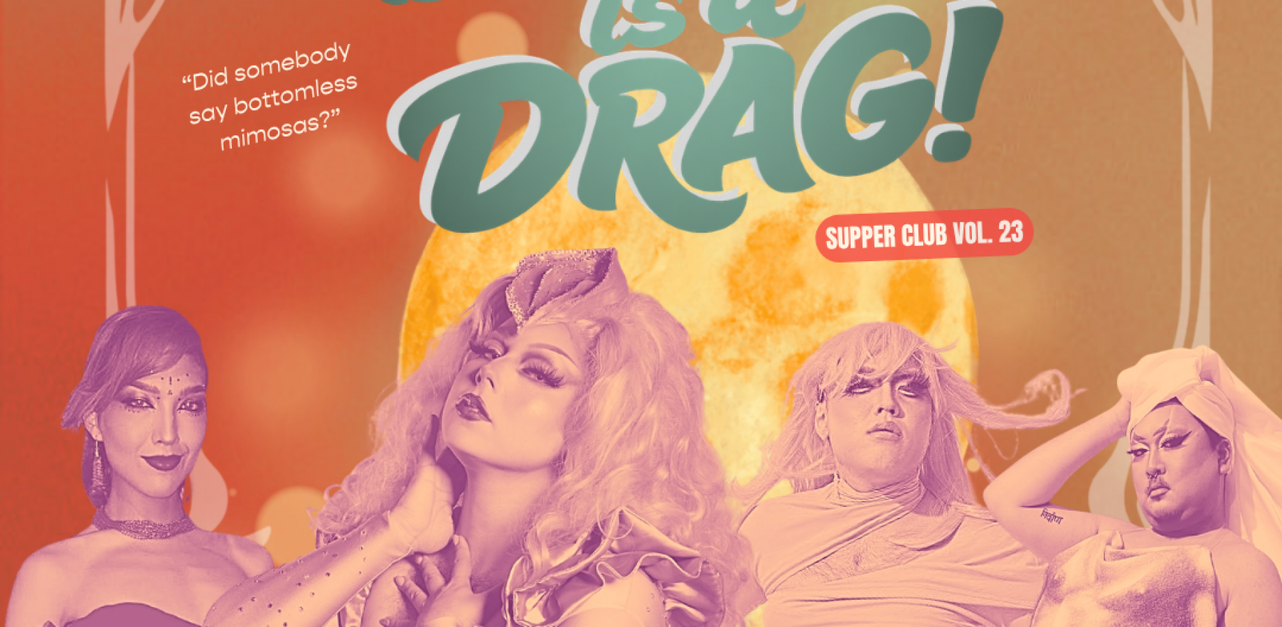 Brunch is a Drag: Supper Club (vol. 23)