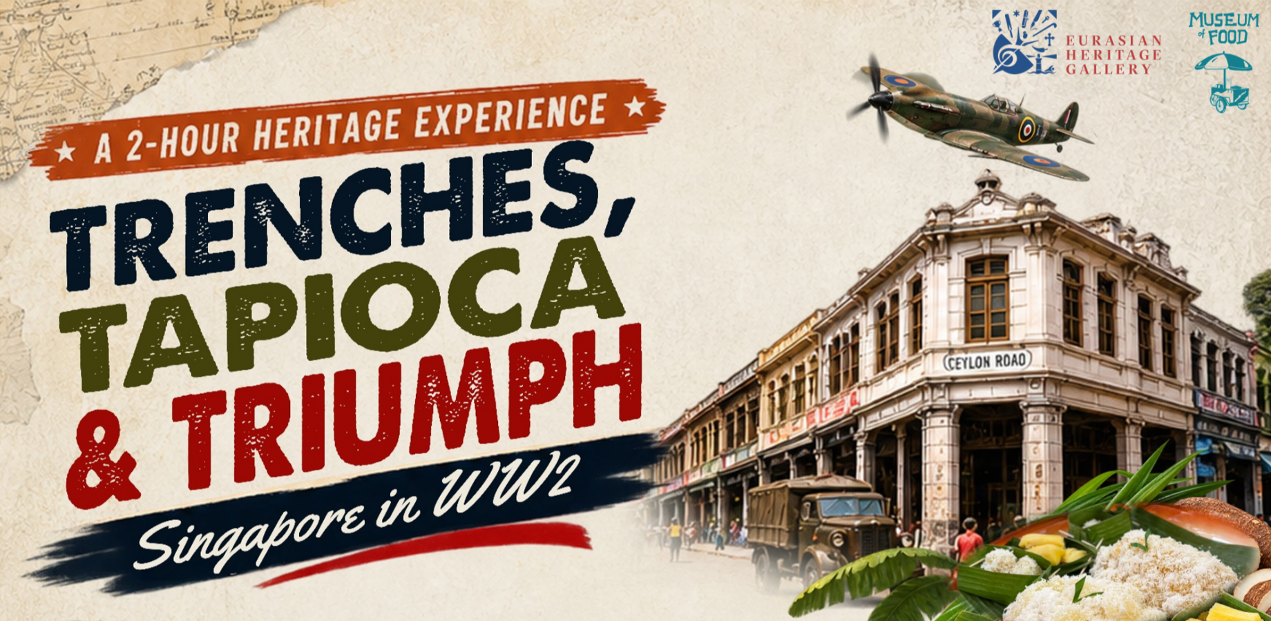 Trenches, Tapioca & Triumph: Singapore in WW2