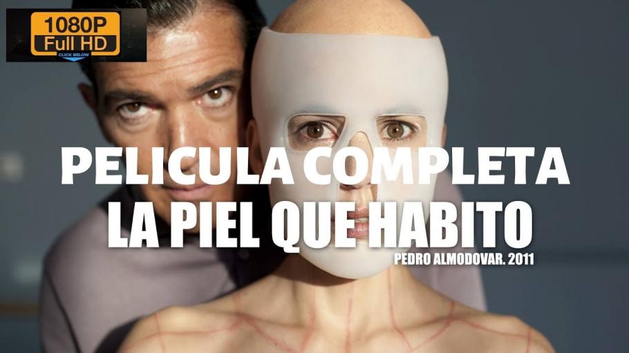 La Piel Que Habito Película Completa en Español Crítica